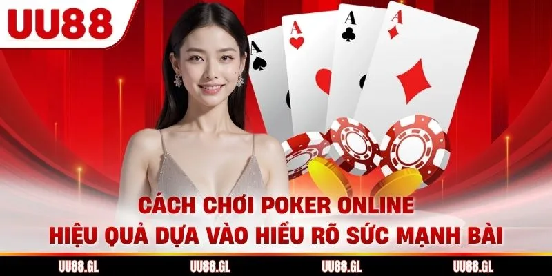 High Card: Khi không có liên kết nào, người chơi sẽ xét lá bài cao nhất để phân định thắng thua.Cách chơi poker online hiệu quả dựa vào hiểu rõ sức mạnh bài