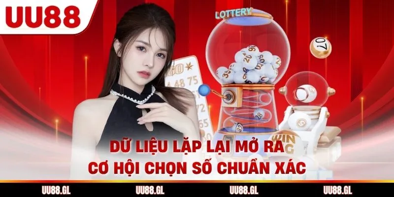 Dữ liệu lặp lại mở ra cơ hội chọn số chuẩn xác