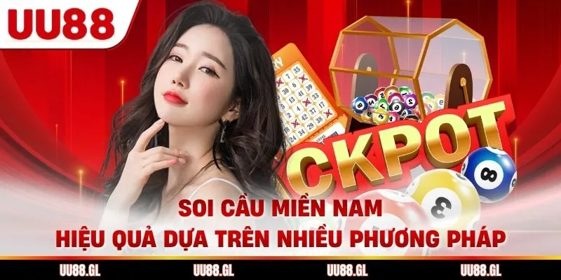 Soi cầu miền Nam hiệu quả dựa trên nhiều phương pháp